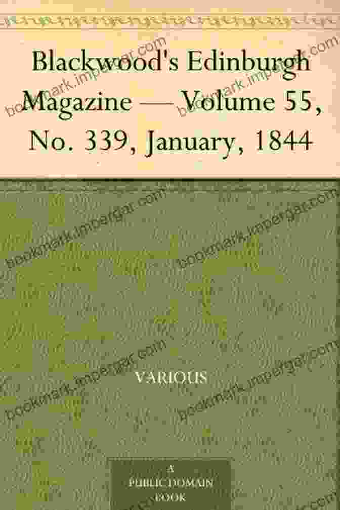 Blackwood's Edinburgh Magazine, Volume 55 No. 339, January 1844 | A Journey Into The Literary Landscape Of The Past Blackwood S Edinburgh Magazine Volume 55 No 339 January 1844