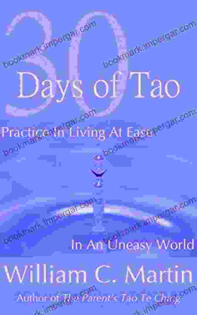 Book Cover: Learning To Live At Ease In An Uneasy World By Dr. Emily Carter 30 Days Of Tao: Learning To Live At Ease In An Uneasy World