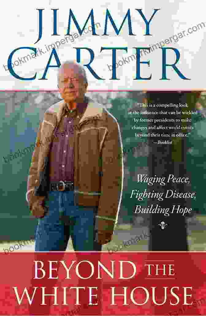 Book Cover Of Beyond The White House Beyond The White House: Waging Peace Fighting Disease Building Hope