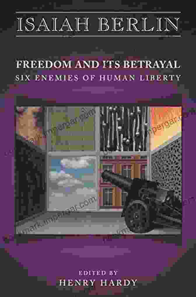 Book Cover Of Freedom And Its Betrayal Freedom And Its Betrayal: Six Enemies Of Human Liberty Updated Edition