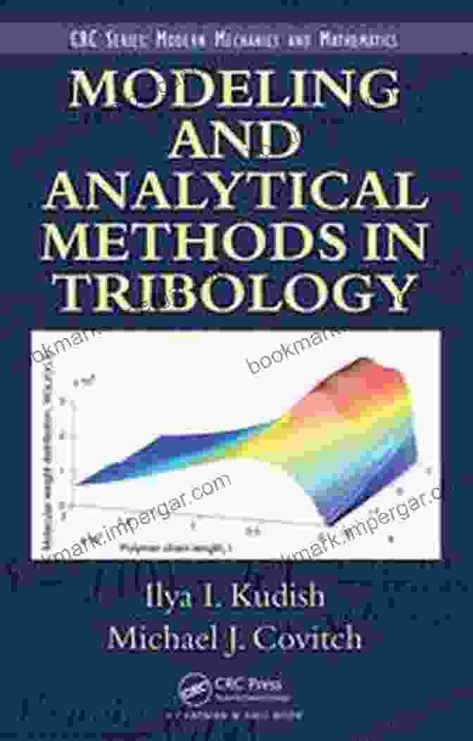 Book Cover Of Modeling And Analytical Methods In Tribology Modeling And Analytical Methods In Tribology (Modern Mechanics And Mathematics 8)