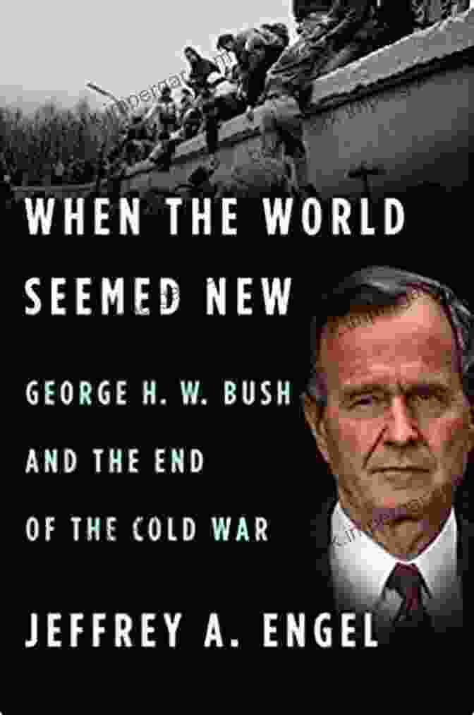 Book Cover Of 'When The World Seemed New,' Depicting A Young Woman Standing On A Threshold, Looking Out Into The Distance When The World Seemed New: George H W Bush And The End Of The Cold War