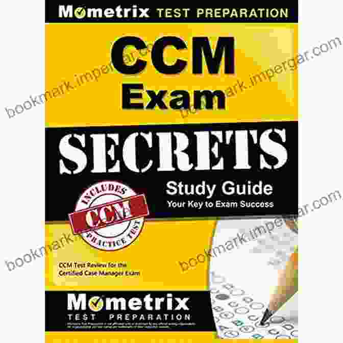 CCM Exam Review Guide CCM Practice Questions: CCM Practice Tests And Exam Review For The Certified Case Manager Exam