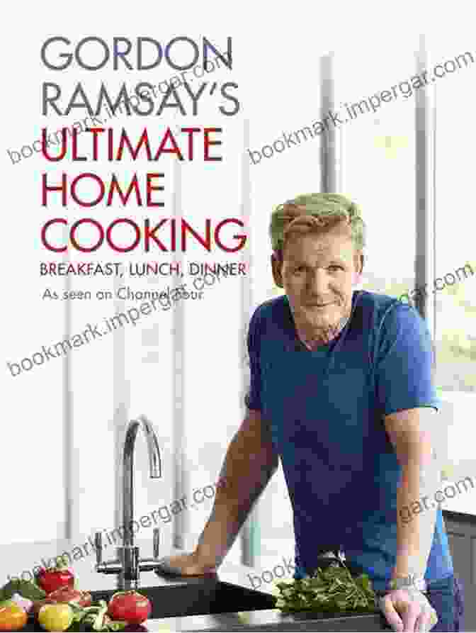 Chef Gordon Ramsay Holding The Book Easy Dishes To Cook For Beginners: Stalwart In The World Of French Cuisine: Quick And Easy Meals