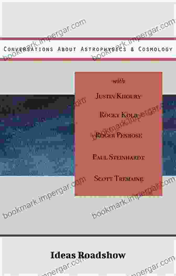 Conversations About Astrophysics: Cosmology, Ideas, Roadshow Collections Conversations About Astrophysics Cosmology (Ideas Roadshow Collections)