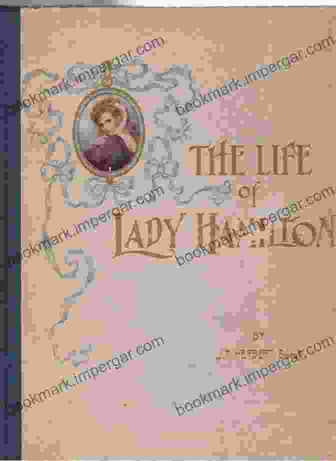 Cover Of The Book 'The Life Of Emma Lady Hamilton' The Life Of Emma Lady Hamilton