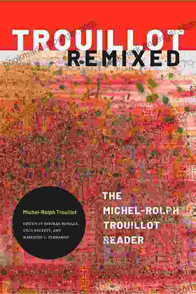 Cover Of Trouillot Remixed: The Michel Rolph Trouillot Reader Trouillot Remixed: The Michel Rolph Trouillot Reader