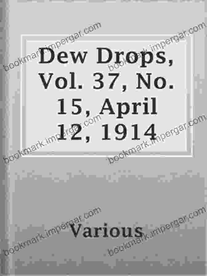 Dew Drops Vol 37 No 15 April 12 1914 Book Cover Dew Drops Vol 37 No 15 April 12 1914