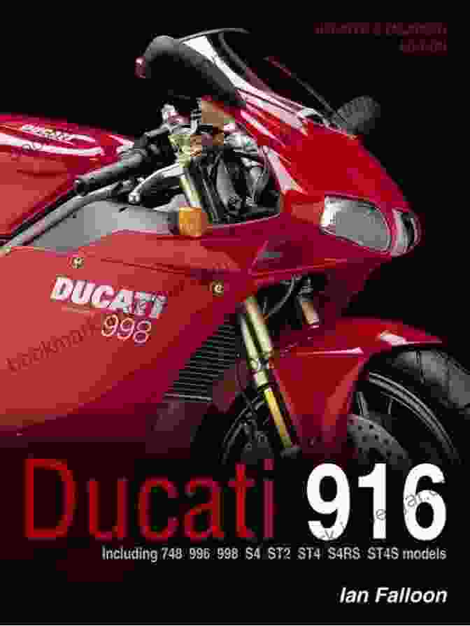 Ducati 916 Updated Enlarged Edition By Ian Falloon Ducati 916: Updated Enlarged Edition Ian Falloon