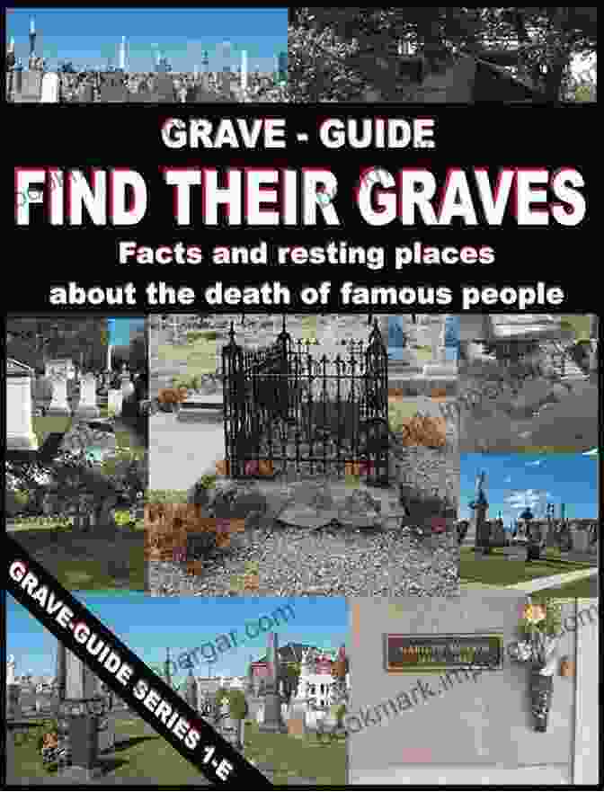 John Lennon's Grave GRAVE GUIDE : FIND THEIR GRAVES Facts And Resting Places About The Death Of Famous People (Grave Guide E 1)