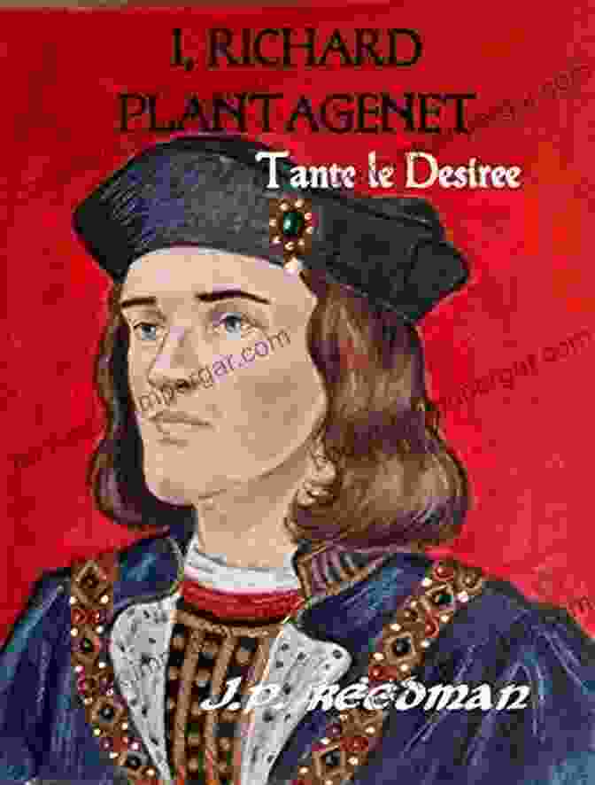 Richard Plantagenet One Tante Le Desiree Book Cover I Richard Plantagenet: One: Tante Le Desiree