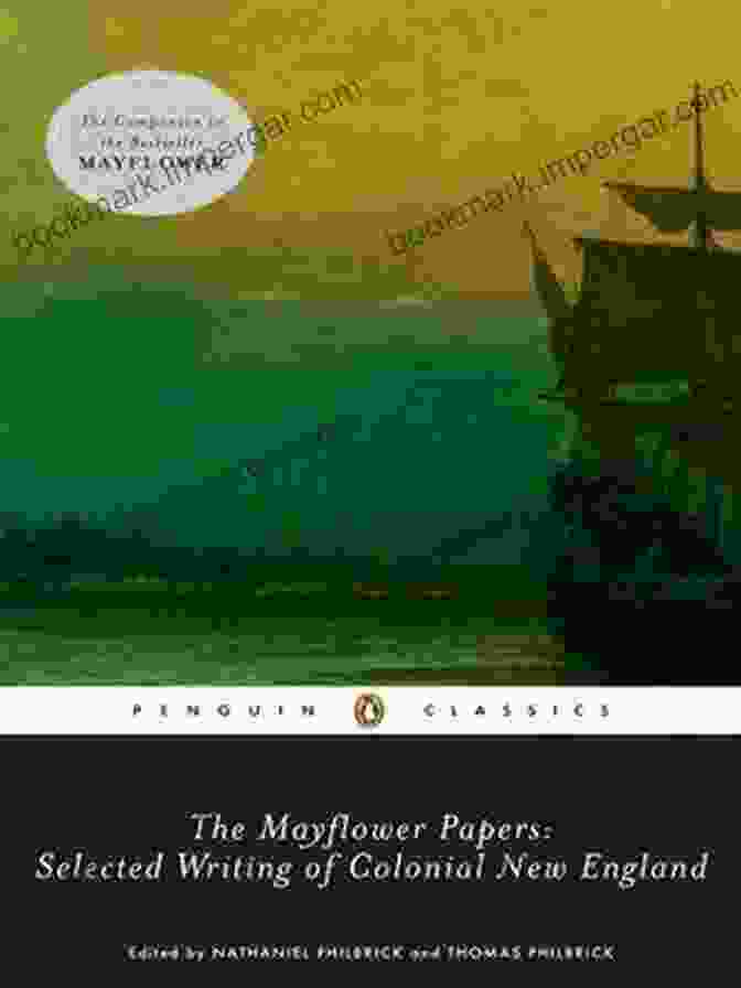 Selected Writings Of Colonial New England Book Cover The Mayflower Papers: Selected Writings Of Colonial New England