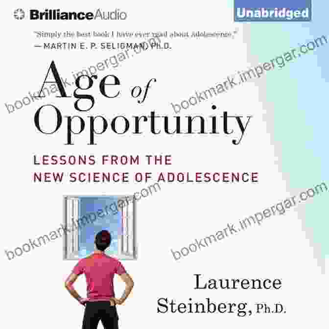 Summary Of Laurence Steinberg's Age Of Opportunity: A Comprehensive Guide To The Transformative Power Of Adolescence Summary Of Laurence Steinberg S Age Of Opportunity