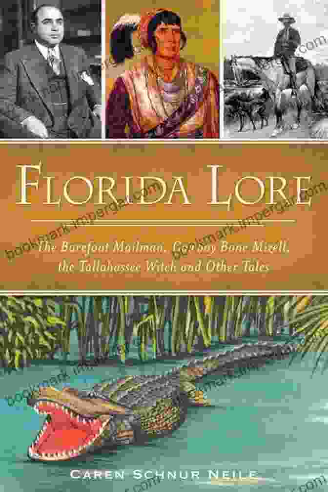 The Barefoot Mailman Cowboy Bone Mizell The Tallahassee Witch And Other Tales Book Cover Florida Lore: The Barefoot Mailman Cowboy Bone Mizell The Tallahassee Witch And Other Tales (American Legends)