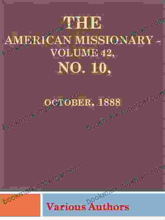 The Cover Of The American Missionary, Volume 42, No 10, October 1888, Featuring An Illustration Of A Missionary Teaching Freedmen In The American South. The American Missionary Volume 42 No 10 October 1888