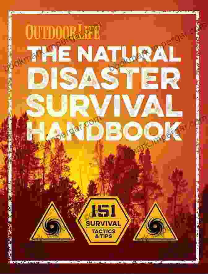 The Disaster Survival Handbook Is The Most Comprehensive And User Friendly Guide To Surviving Natural Disasters. Disaster Survival Handbook: An Illustrated Guide To Survival