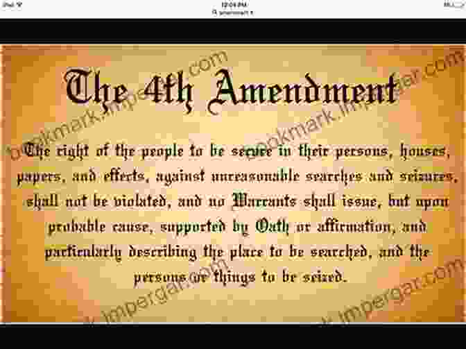 The Fourth Amendment Of The United States Constitution, Protecting Against Unreasonable Searches And Seizures. The Bill Of Rights Primer: A Citizen S Guidebook To The American Bill Of Rights