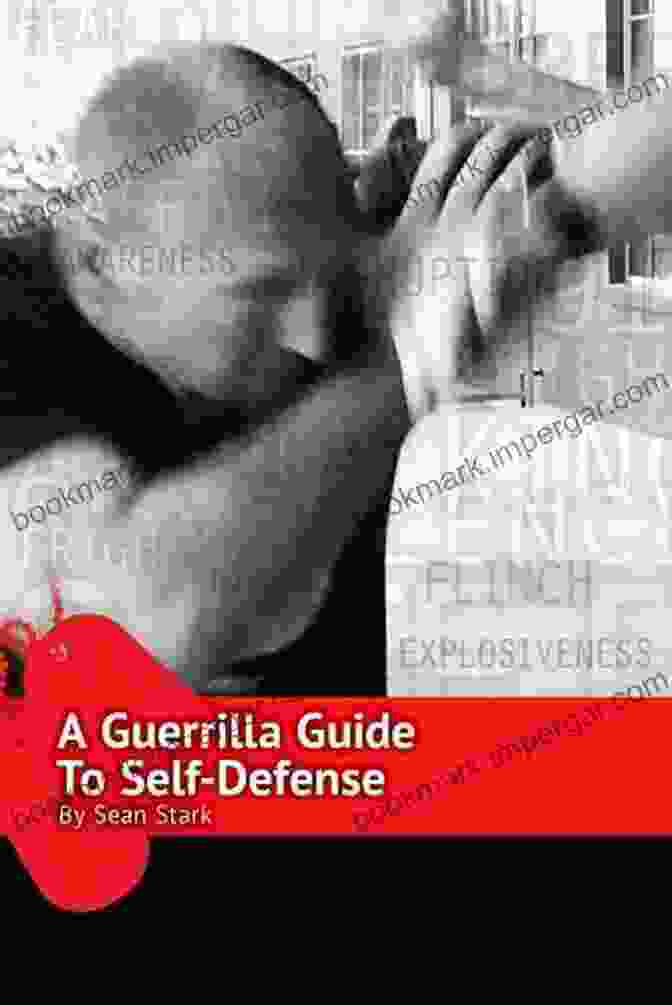 The Workbook For Getting Home Guerrilla Self Protection A Guerrilla Guide To Self Defense: A Workbook For Getting Home (Guerrilla Self Protection 1)