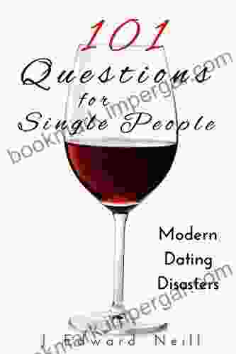 101 Questions For Single People: Modern Dating Disasters (Coffee Table Philosophy 8)