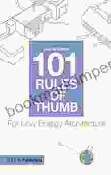 101 Rules Of Thumb For Low Energy Architecture