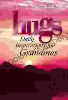 Hugs Daily Inspirations For Grandmas: 365 Devotions To Inspire Your Day