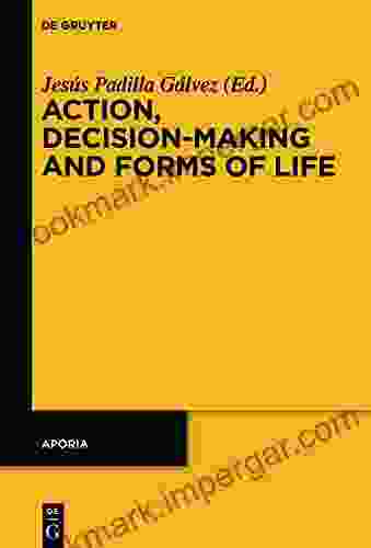 Action Decision Making And Forms Of Life (Aporia 9)