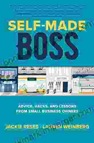 Self Made Boss: Advice Hacks and Lessons from Small Business Owners