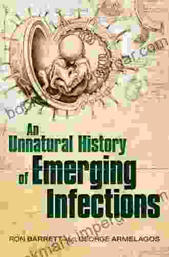 An Unnatural History Of Emerging Infections