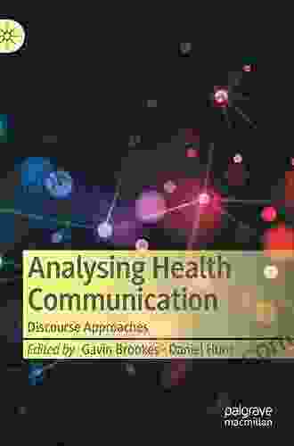 Analysing Health Communication: Discourse Approaches