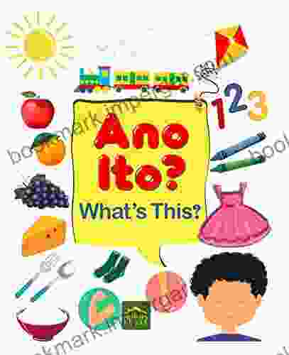 Ano Ito?: What s This? Tagalog Edition