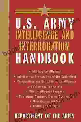 U S Army Intelligence and Interrogation Handbook (US Army Survival)