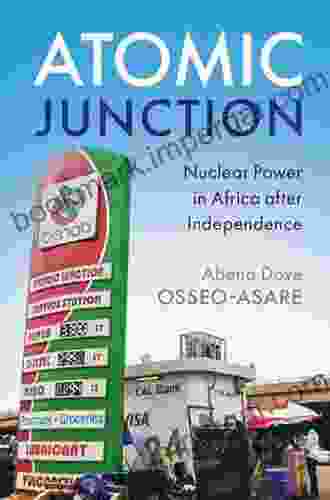 Atomic Junction: Nuclear Power In Africa After Independence