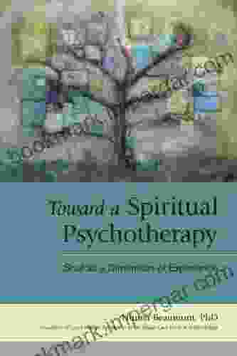 Toward A Spiritual Psychotherapy: Soul As A Dimension Of Experience