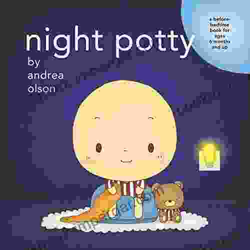 Night Potty: A Before Bedtime For Ages 6 Months And Up