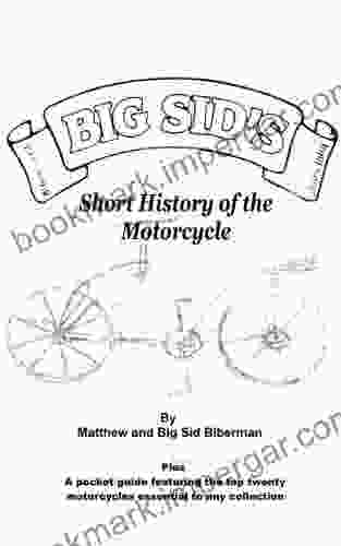 Big Sid S History Of Motorcycling