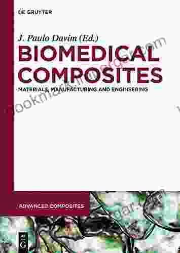 Biomedical Composites: Materials Manufacturing and Engineering (Advanced Composites 2)