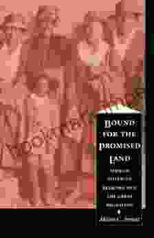 Bound For The Promised Land: African American Religion And The Great Migration (The C Eric Lincoln On The Black Experience)