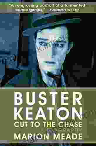 Buster Keaton: Cut To The Chase: A Biography