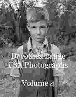 Dorothea Lange FSA Photographs Volume 4