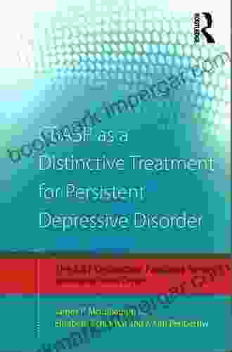 CBASP As A Distinctive Treatment For Persistent Depressive Disorder: Distinctive Features (CBT Distinctive Features)