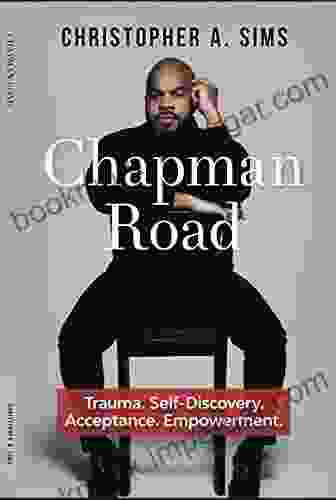 Chapman Road: Trauma Self Discovery Acceptance Empowerment