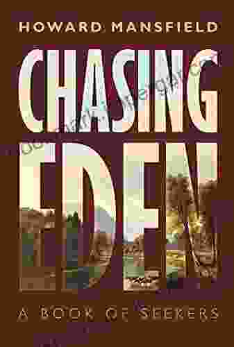 Chasing Eden: A of Seekers