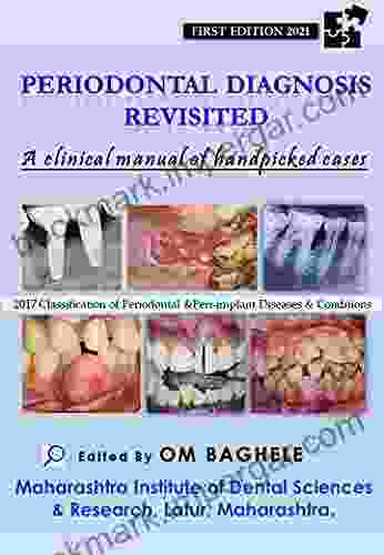 Periodontal Diagnosis Revisited: A Clinical Manual Of Handpicked Cases