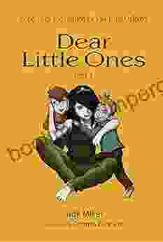 Dear Little Ones (Book 1): Hope Help And Healing For Your Inner Children