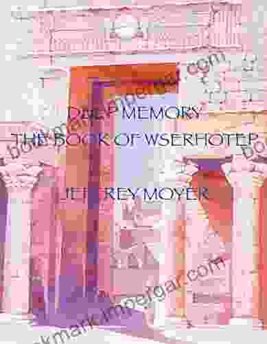 Deep Memory The Of Wserhotep