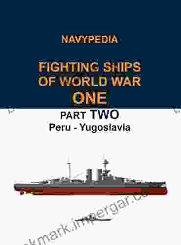 Navypedia Fighting ships of World War One Part Two Peru Yugoslavia