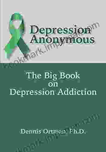 Depression Anonymous: The Big on Depression Addiction