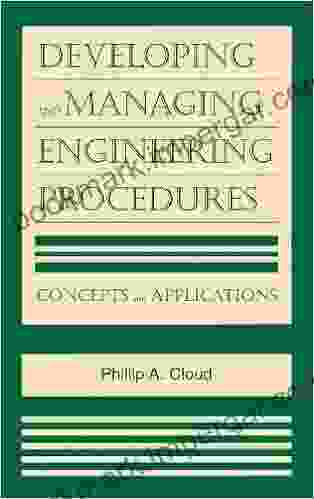 Developing And Managing Engineering Procedures: Concepts And Applications