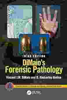 DiMaio S Forensic Pathology (Practical Aspects Of Criminal And Forensic Investigations)