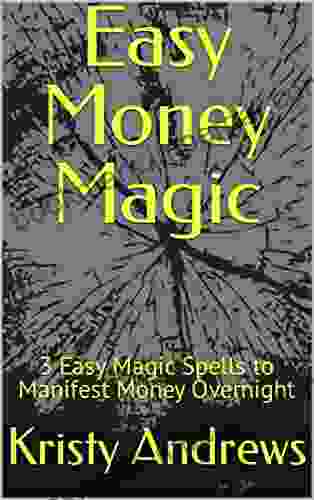 Easy Money Magic: 3 Easy Magic Spells to Manifest Money Overnight